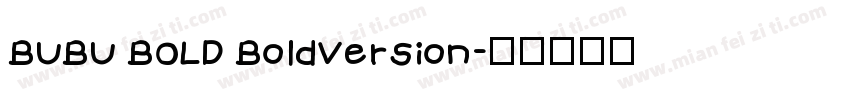 BUBU BOLD BoldVersion字体转换